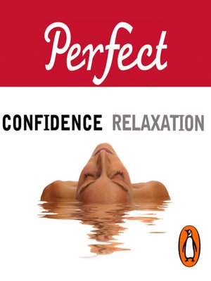 cover image of Perfect Confidence/Perfect Relaxation
